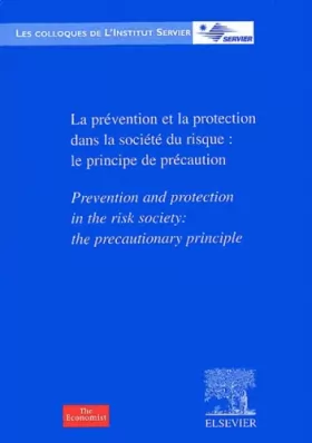 Couverture du produit · La prévention et la protection dans la société du risque : le principe de précaution.: Prevention and protection in the risk so