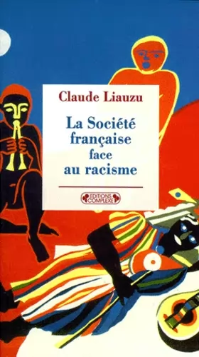 Couverture du produit · La société française face au racisme. De la révolution à nos jours