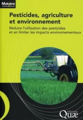 Couverture du produit · Pesticides, agriculture et environnement: Réduire l'utilisation des pesticides et en limiter les impacts environnementaux.