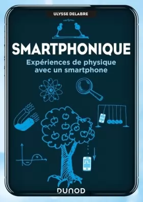 Couverture du produit · Smartphonique - Expériences de physique avec un smartphone: Expériences de physique avec un smartphone
