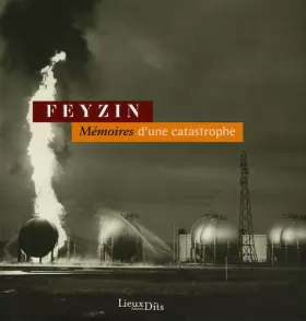 Couverture du produit · Feyzin: Mémoires d'une catastrophe