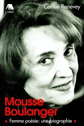 Couverture du produit · Mousse Boulanger: Femme poésie, une biographie
