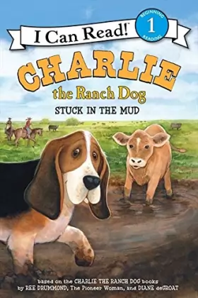 Couverture du produit · Charlie the Ranch Dog: Stuck in the Mud