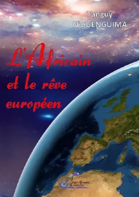 Couverture du produit · L'Africain et le rêve européen