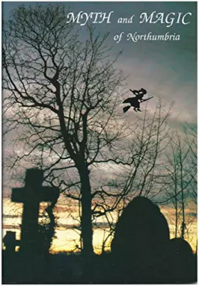 Couverture du produit · Myth and Magic of Northumbria