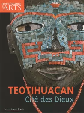 Couverture du produit · Connaissance des Arts, Hors-série N° 424 : Teotihuacan cité des dieux