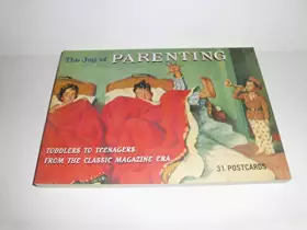 Couverture du produit · Joy of Parenting: Toddlers to Teenagers from the Classic Magazine Era