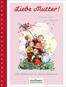 Couverture du produit · Liebe Mutter!: Gedichte und gute Wünsche