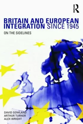 Couverture du produit · Britain and European Integration since 1945