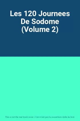 Couverture du produit · Les 120 Journees De Sodome (Volume 2)