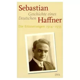 Couverture du produit · Geschichte eines Deutschen. Die Erinnerungen 1914 - 1933