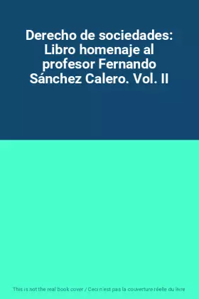 Couverture du produit · Derecho de sociedades: Libro homenaje al profesor Fernando Sánchez Calero. Vol. II
