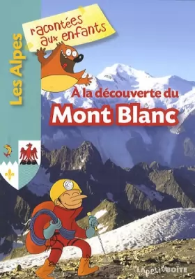 Couverture du produit · A la découverte du Mont Blanc