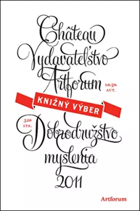 Couverture du produit · Château Vydavateľstvo Artforum. Dobrodružstvo myslenia 2011