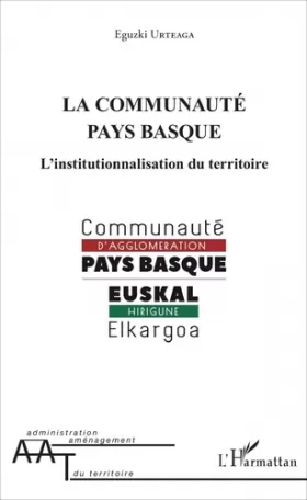 Couverture du produit · La communauté pays basque: L'institutionnalisation du territoire
