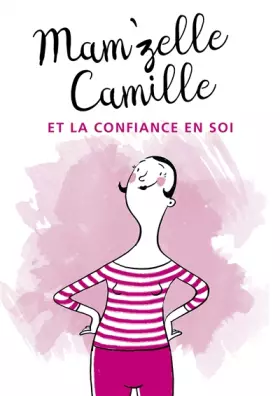 Couverture du produit · Mam'zelle Camille et la confiance en soi