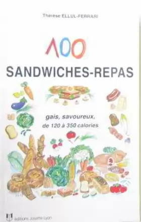 Couverture du produit · 100 sandwiches-repas : Gais, savoureux de 120 à 350 calories