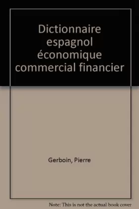 Couverture du produit · Dictionnaire espagnol économique commercial financier