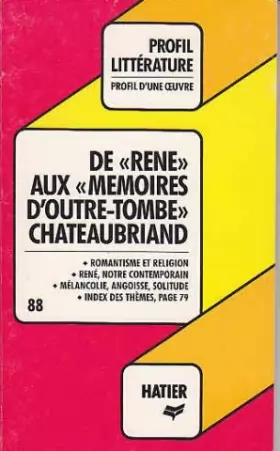 Couverture du produit · De  René  aux  Mémoires d'outre-tombe, Chateaubriand : Analyse critique