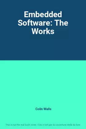 Couverture du produit · Embedded Software: The Works