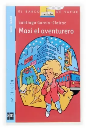 Couverture du produit · Maxi El Aventurero/ Maxi and Aventures