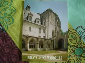 Couverture du produit · ABBAYE SAINT WANDRILLE