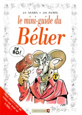 Couverture du produit · Le mini-guide du Bélier en BD : 21 mars-20 avril...