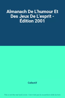 Couverture du produit · Almanach De L'humour Et Des Jeux De L'esprit - Édition 2001