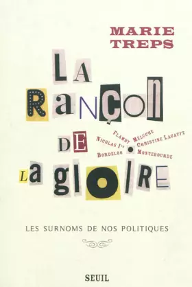 Couverture du produit · La Rançon de la gloire. Les surnoms de nos politiques