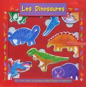 Couverture du produit · Les dinosaures: Un livre avec 8 animaux magnétiques à replacer
