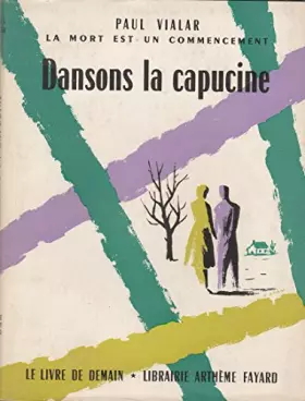 Couverture du produit · La mort est un commencement : Dansons la capucine.