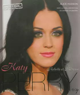 Couverture du produit · Katy Perry : Rebelle et Rêveuse