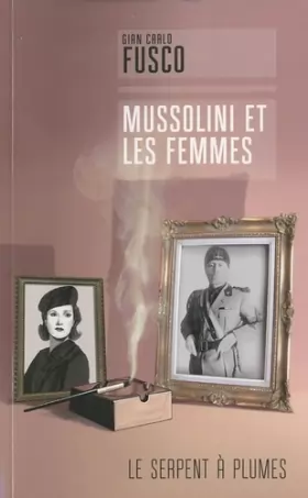 Couverture du produit · Mussolini et les femmes