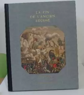 Couverture du produit · Histoire De La France Et Des Français Au Jour Le Jour : La Fin De L'Ancien Régime 1774-1792