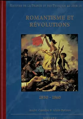 Couverture du produit · Romantisme et révolutions 1830-1860