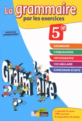 Couverture du produit · La grammaire par les exercices 5e - Cahier d'exercices - Edition 2011