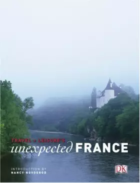 Couverture du produit · Travel + Leisure's Unexpected France