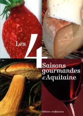 Couverture du produit · Les 4 saisons gourmandes d'Aquitaine