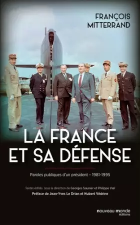 Couverture du produit · La France et sa défense: Paroles publiques d'un président - 1981-1995