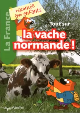 Couverture du produit · Tout sur la vache normande !