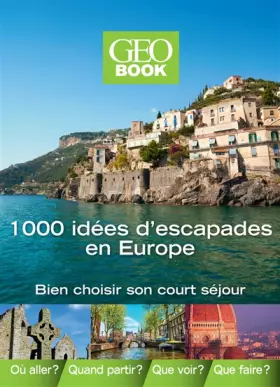 Couverture du produit · Géobook 1000 idées d'escapades en Europe