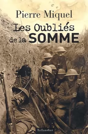 Couverture du produit · Les Oubliés de la Somme (juillet-novembre 1916)