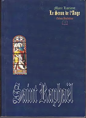 Couverture du produit · Saint Raphaël : Le sceau de l'ange
