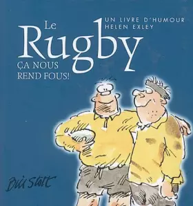 Couverture du produit · rugby - ca nous rend fous !
