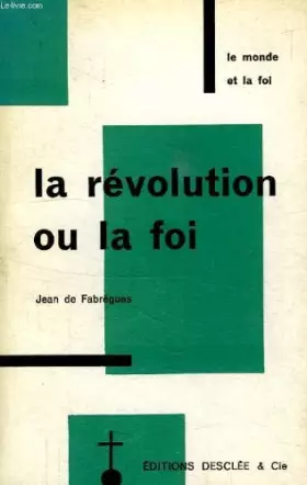 Couverture du produit · La revolution ou la foi
