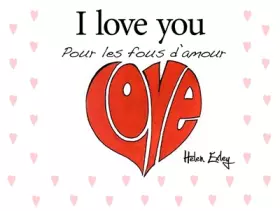 Couverture du produit · I Love You: "Pour les fous d'amour"