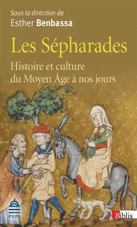 Couverture du produit · Les Sépharades. Histoire et culture du Moyen Age à nos jours