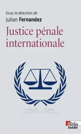 Couverture du produit · La Justice pénale internationale