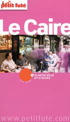 Couverture du produit · Guide Le Caire 2011 Petit Futé