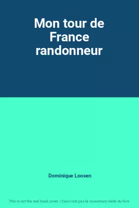 Couverture du produit · Mon tour de France randonneur